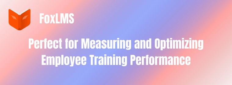 Measure And Optimize Employee Training