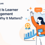 What Is Learner Engagement and Why It Matters?